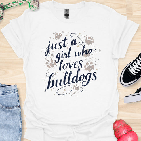 Just a girl who loves bulldogs - V7 - Paw Prints T-Shirt